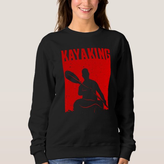 Kayaking For Men Women Kayak Rafting Row 5 Sweatshirt (Vorderseite)