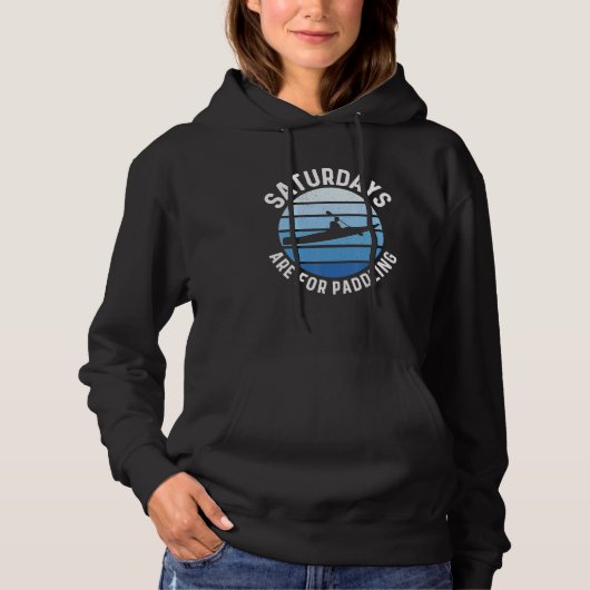 Kayaking Gear For Men Saturdays Are For Paddling K Hoodie (Vorderseite)