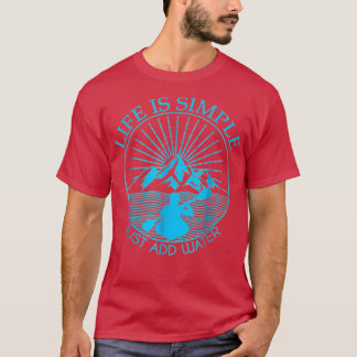 Kayaking Geschenk Leben einfach hinzufügen Wasser T-Shirt