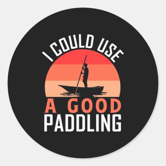 Kayaking I Could Use A Good Paddling Runder Aufkleber (Vorderseite)