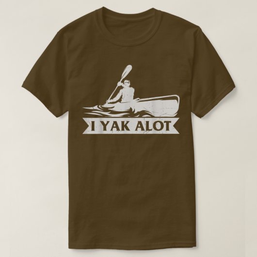 Kayaking Yak A Lot Kayak Hobby Sports Graphic T-Sh T-Shirt (Design vorne)