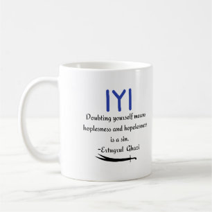 Kayi Ertugrul Ghazi Zitat über Hopelessnes Kaffeetasse