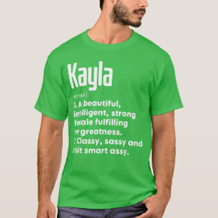 Kayla Definition Lustige Bedeutung Personalisierte T-Shirt