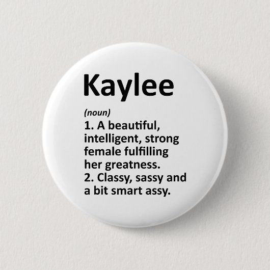 Kaylee Definition Personalisierter Name Lustiges C Button (Vorderseite)