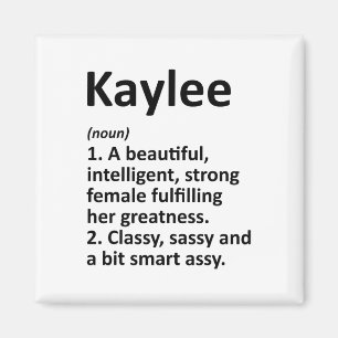 Kaylee Definition Personalisierter Name Lustiges C Magnet