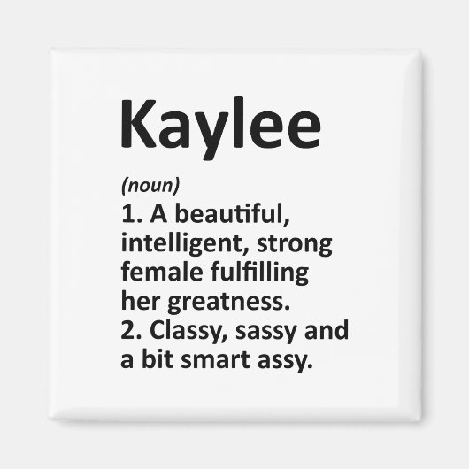 Kaylee Definition Personalisierter Name Lustiges C Magnet (Vorne)