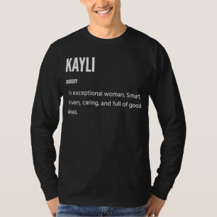 Kayli ist eine außergewöhnliche Frau T-Shirt