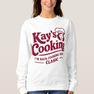Kay's Cooking - ich bin wieder zurück und koche kl Sweatshirt