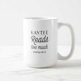 Kaytee-Reads zu viel (und auch I-Tasse) Kaffeetasse