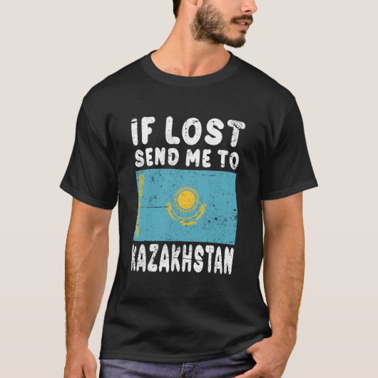 Kazakhstan Flag If Lost Send Me To Kazakhstan T-Shirt (Vorderseite)