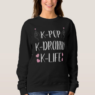 Kdrama K Drama K Drama Seoul Kpop K Pop Hallyu Kor Sweatshirt
