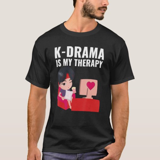 Kdrama Korean Drama K Drama ist meine Therapie T-Shirt (Vorderseite)