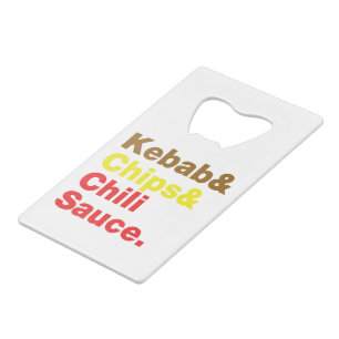 Kebab & Chips & Chili Sauce. Kreditkartenflaschenöffner