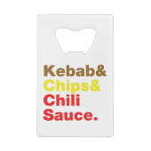 Kebab & Chips & Chili Sauce. Kreditkartenflaschenöffner (Rückseite)