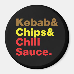 Kebab & Chips & Chili Sauce. Magnet