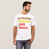 Kebab & Chips & Chili Sauce. T-Shirt (Vorne ganz)