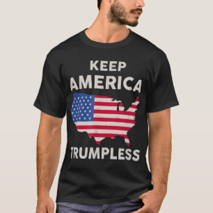 KEEP AMERICA TRUMPLESS T-Shirt