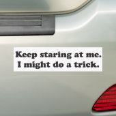 Keep anstarrend entlang ich könnte ich einen Trick Autoaufkleber (Auf Auto)