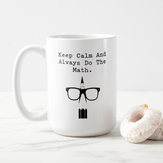 Keep Calm and Always Do The Math Fun Design Kaffeetasse (Mit Donut)