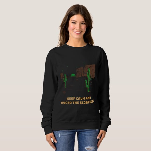 Keep Calm And Avoid The Scorpions Desert Camping Sweatshirt (Vorne ganz)
