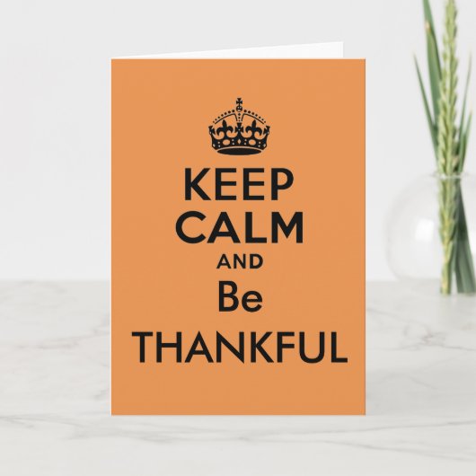 Keep Calm and Be Thankful Dankeskarte (Vorderseite)
