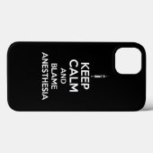 Keep Calm And Blame Anesthesia Print Case-Mate iPhone Hülle (Rückseite (Horizontal))