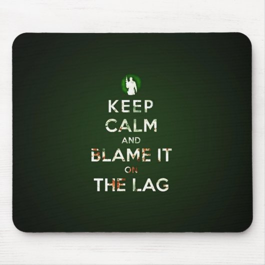Keep calm and blame it on the lag muismat mousepad (Vorne)