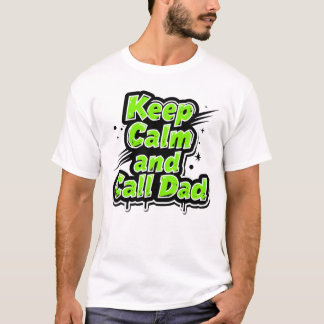 Keep Calm and Call Dad – Frosted Ice Lettering T-Shirt