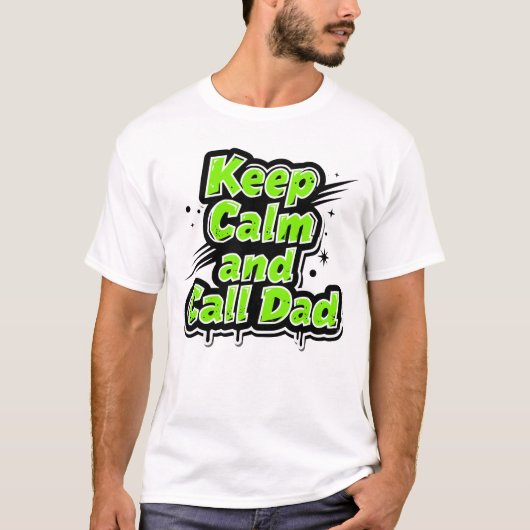 Keep Calm and Call Dad – Frosted Ice Lettering T-Shirt (Vorderseite)