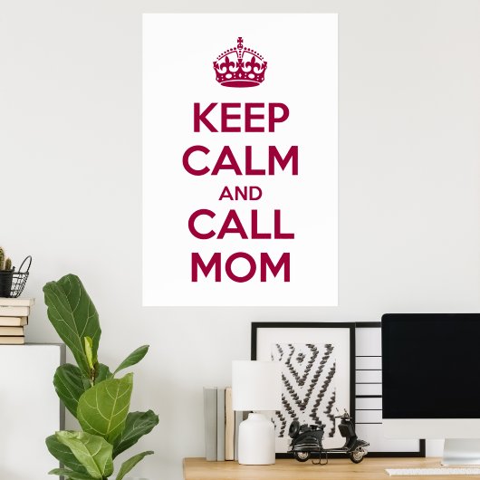 Keep Calm and Call Mom Poster (Heimbüro)
