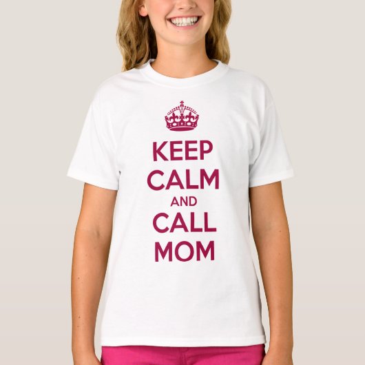 Keep Calm and Call Mom T-Shirt (Vorderseite)