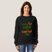 Keep Calm and Carrot On Sweatshirt (Vorne ganz)