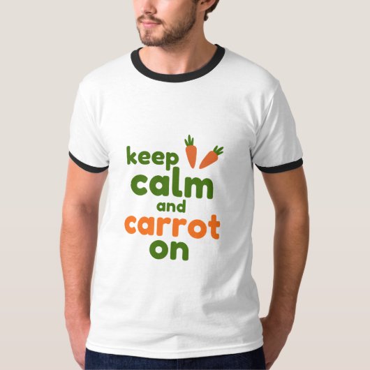 Keep Calm and Carrot On T-Shirt (Vorderseite)
