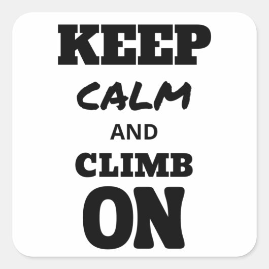 Keep calm and climb on quadratischer aufkleber (Vorderseite)