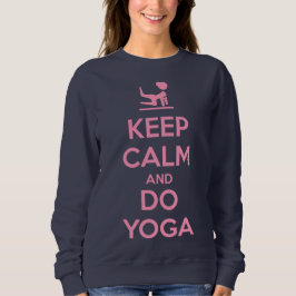 Keep Calm and Do Yoga Sweatshirt