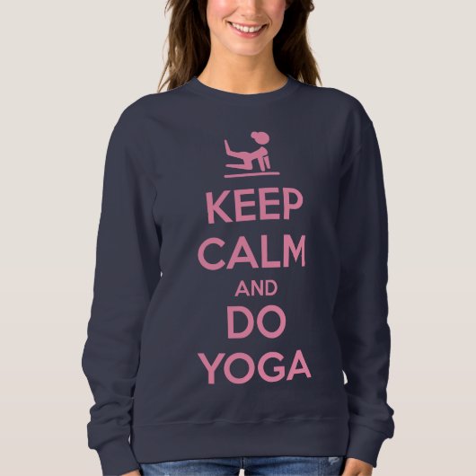 Keep Calm and Do Yoga Sweatshirt (Vorderseite)