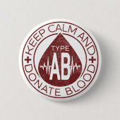 Keep Calm and Donate Blood Emblem Blood Typ AB Button (Vorderseite)