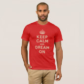 "Keep Calm and Dream On" T-Shirt (Vorne ganz)