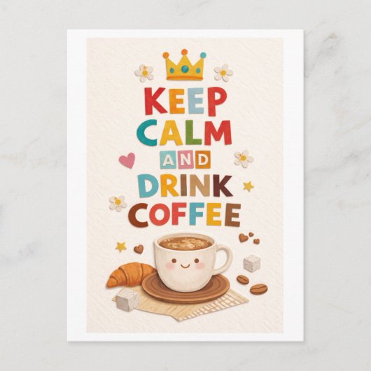 "Keep Calm and Drink Coffee" Postkarte (Vorderseite)