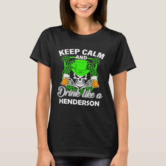 Keep calm and drink like a HENDERSON st patricks d T-Shirt (Vorderseite)
