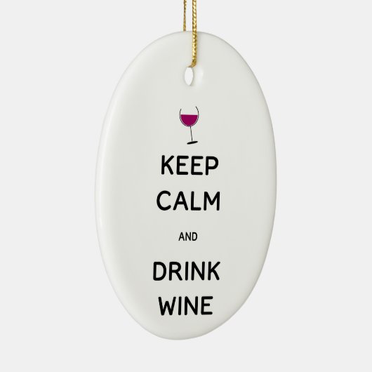 Keep Calm and Drink Wine Keramik Ornament (Rechts)