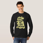 Keep Calm And Eat Chicken Chicken T-Shirt (Vorne ganz)