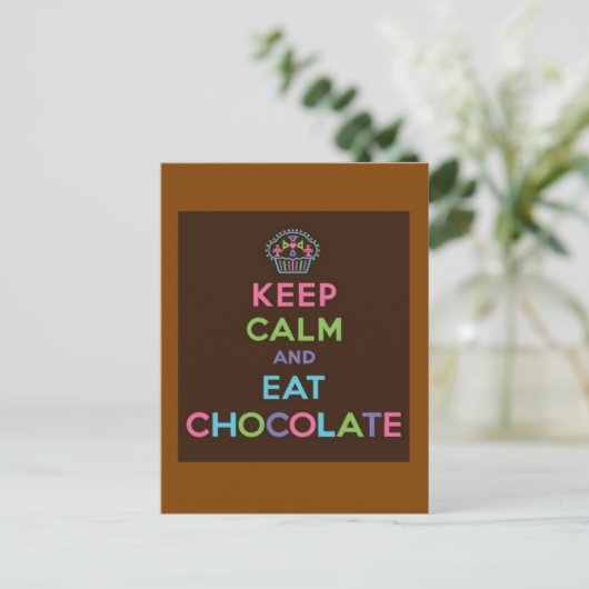 Keep Calm and Eat Chocolate Postkarte (Stehend Vorderseite)