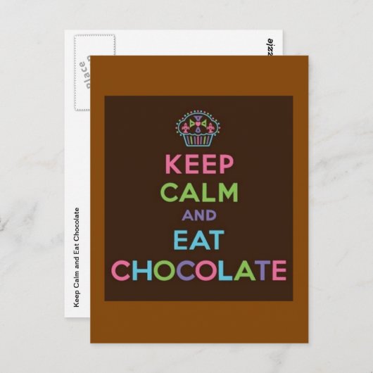 Keep Calm and Eat Chocolate Postkarte (Vorne/Hinten)