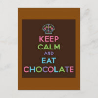 Keep Calm and Eat Chocolate