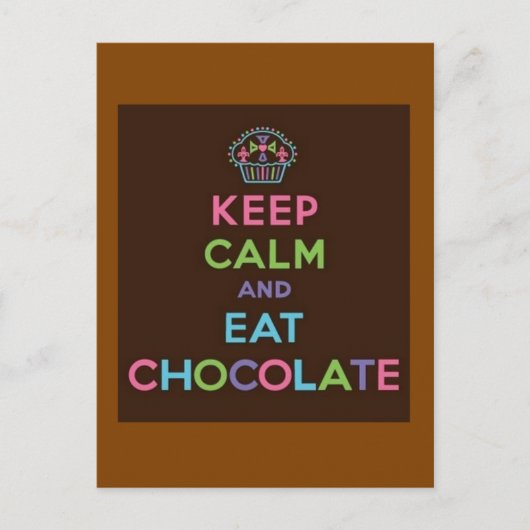 Keep Calm and Eat Chocolate Postkarte (Vorderseite)