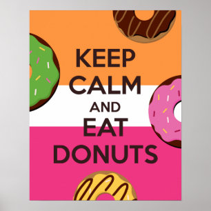 Keep Calm and Eat Donuts Poster Print