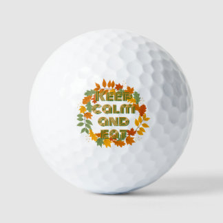Keep calm and eat golfball