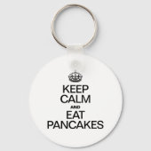 KEEP CALM AND EAT PANCAKES SCHLÜSSELANHÄNGER (Vorderseite)