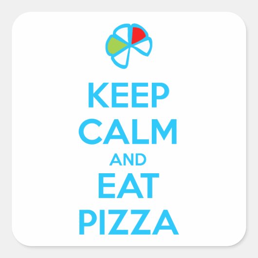 Keep Calm and Eat Pizza 1 Quadratischer Aufkleber (Vorderseite)